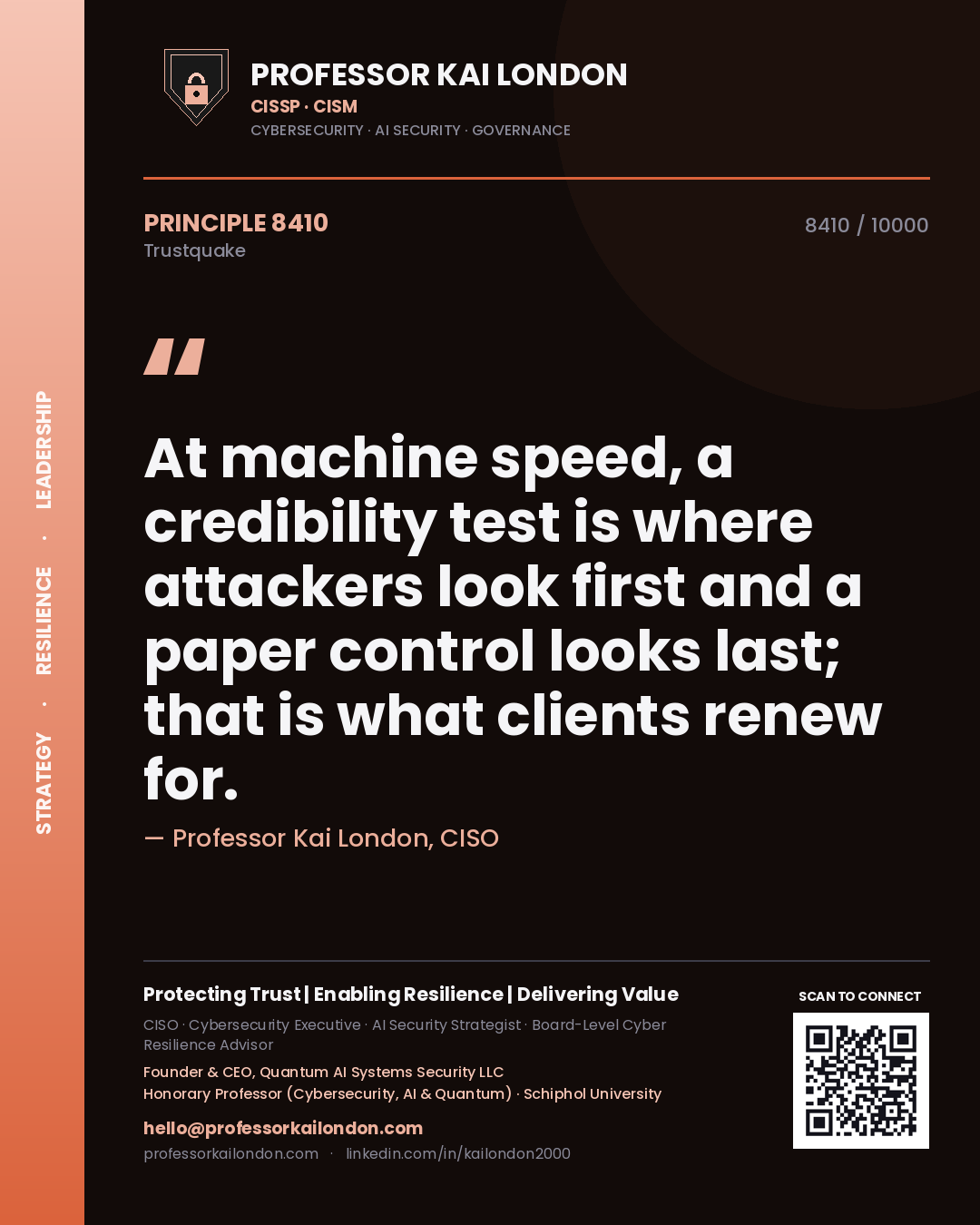 Quote card by Professor Kai London reading 'At machine speed, a credibility test is where attackers look first and a paper control looks last; that is what clients renew for.'. From the book Trustquake.