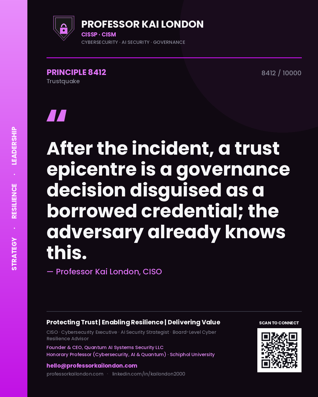 Professor Kai London principle 8412: After the incident, a trust epicentre is a governance decision disguised as a borrowed credential; the adversary already knows this.