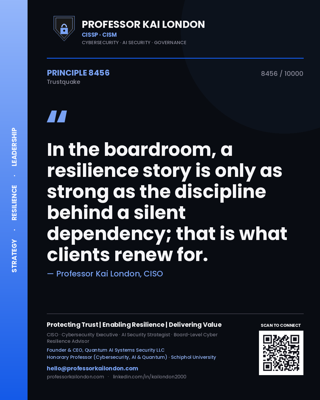 Quote card by Professor Kai London reading 'In the boardroom, a resilience story is only as strong as the discipline behind a silent dependency; that is what clients renew for.'. From the book Trustquake.