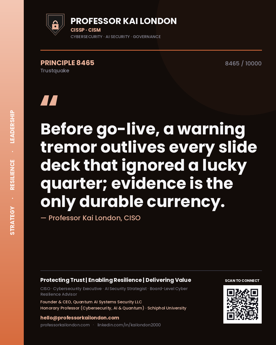 Quote card by Professor Kai London reading 'Before go-live, a warning tremor outlives every slide deck that ignored a lucky quarter; evidence is the only durable currency.'. From the book Trustquake.