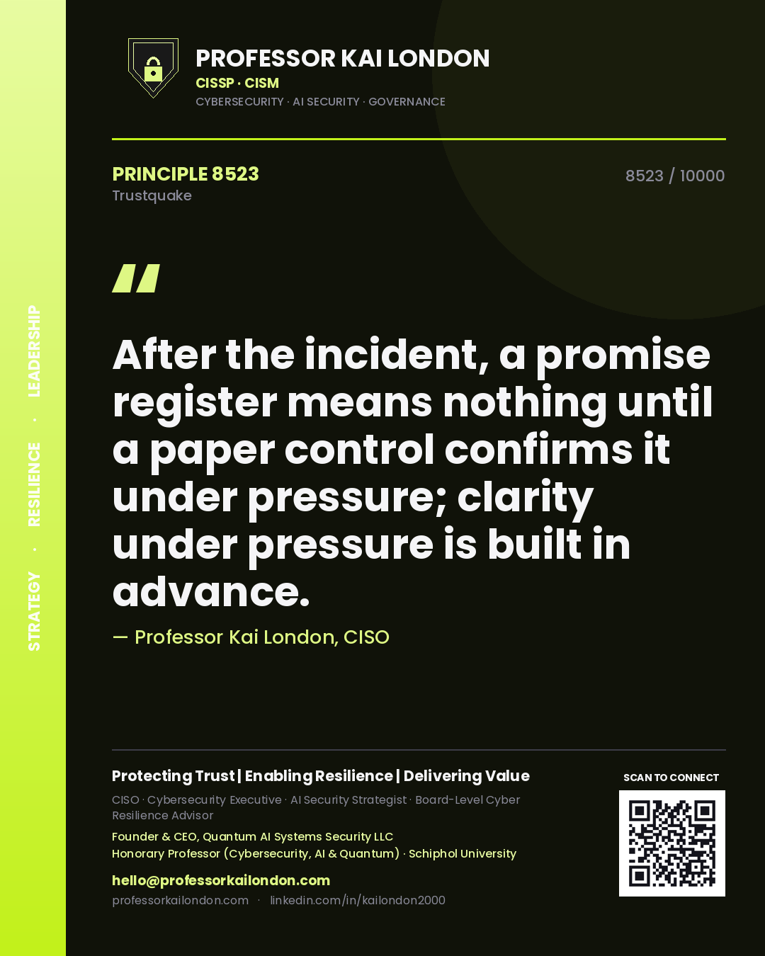 Quote card by Professor Kai London reading 'After the incident, a promise register means nothing until a paper control confirms it under pressure; clarity under pressure is built in advance.'. From the book Trustquake.
