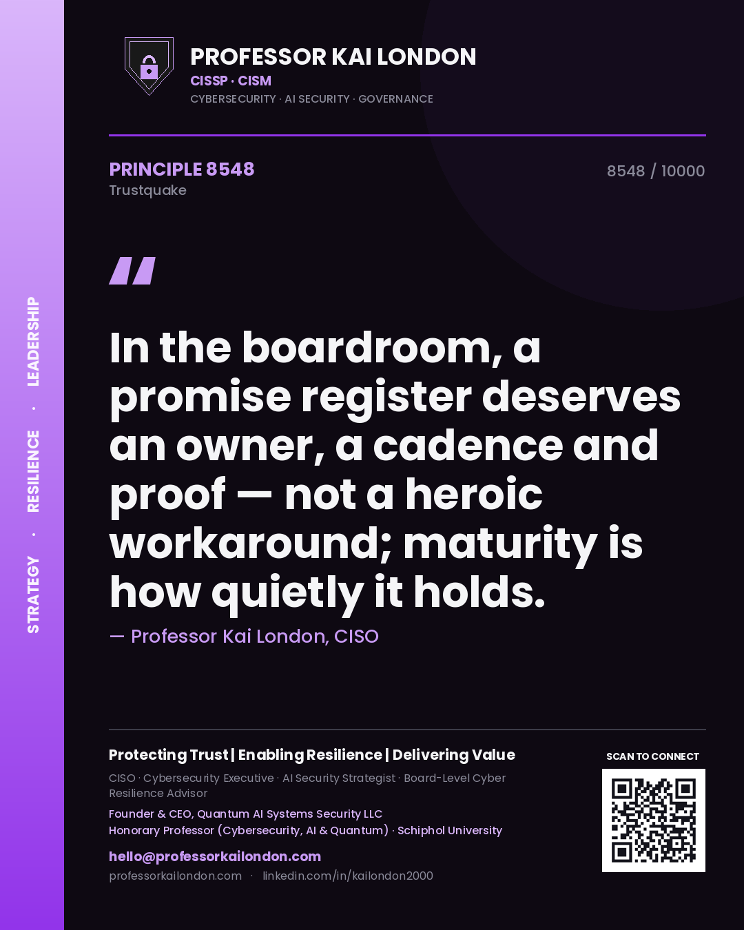 Professor Kai London principle 8548: In the boardroom, a promise register deserves an owner, a cadence and proof — not a heroic workaround; maturity is how quietly it holds.