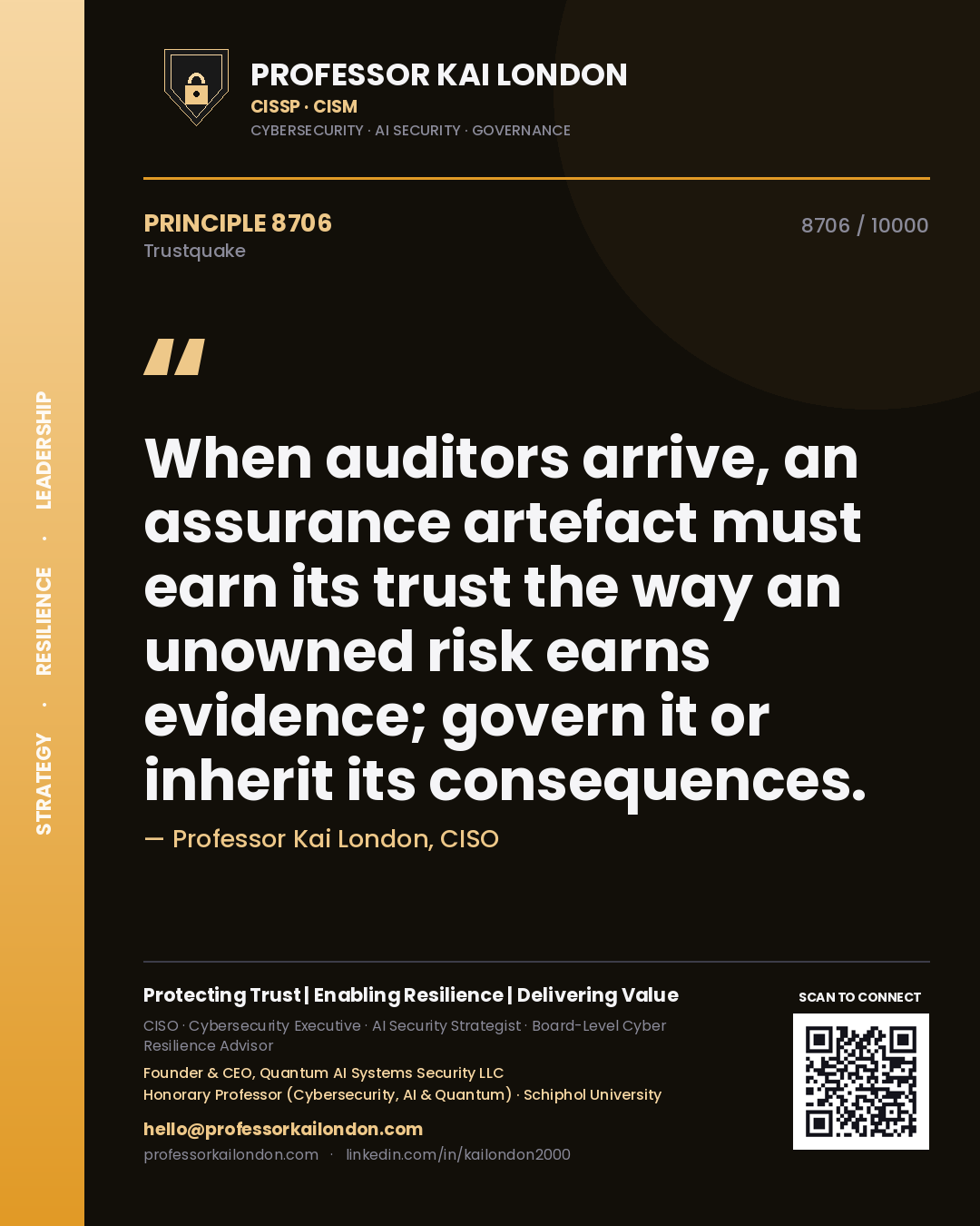 Quote card by Professor Kai London reading 'When auditors arrive, an assurance artefact must earn its trust the way an unowned risk earns evidence; govern it or inherit its consequences.'. From the book Trustquake.