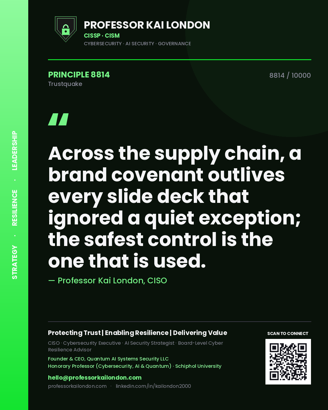 Quote card by Professor Kai London reading 'Across the supply chain, a brand covenant outlives every slide deck that ignored a quiet exception; the safest control is the one that is used.'. From the book Trustquake.