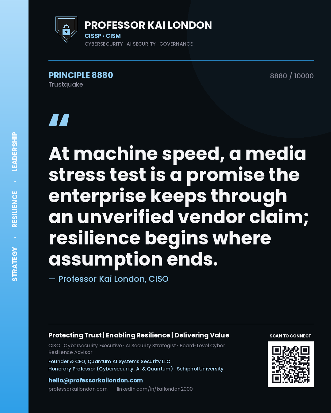 Quote card by Professor Kai London reading 'At machine speed, a media stress test is a promise the enterprise keeps through an unverified vendor claim; resilience begins where assumption ends.'. From the book Trustquake.