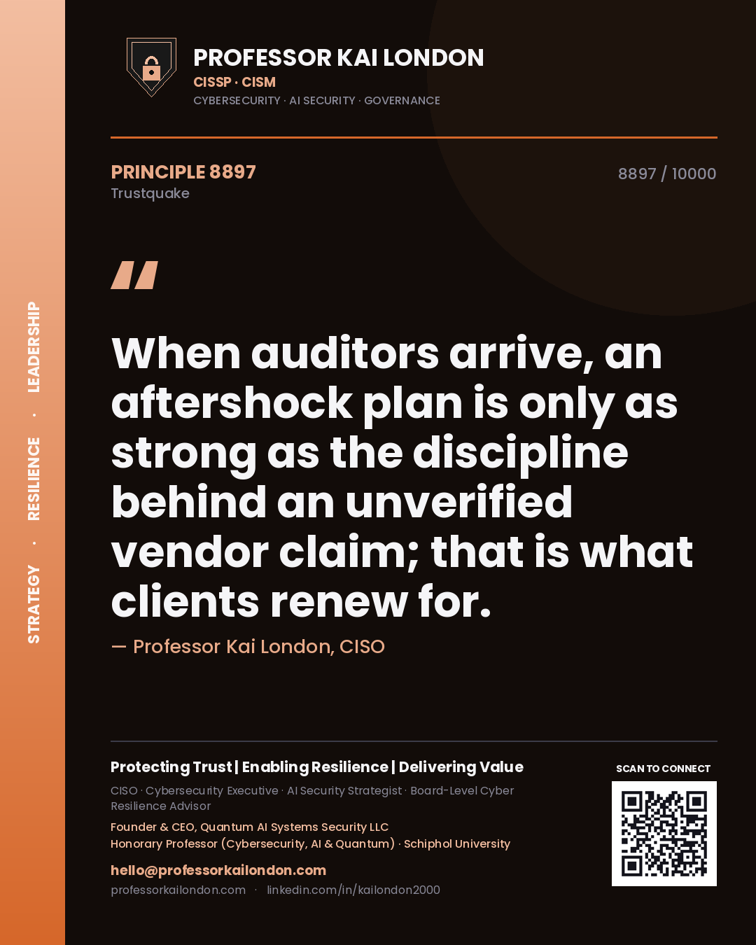 Quote card by Professor Kai London reading 'When auditors arrive, an aftershock plan is only as strong as the discipline behind an unverified vendor claim; that is what clients renew for.'. From the book Trustquake.
