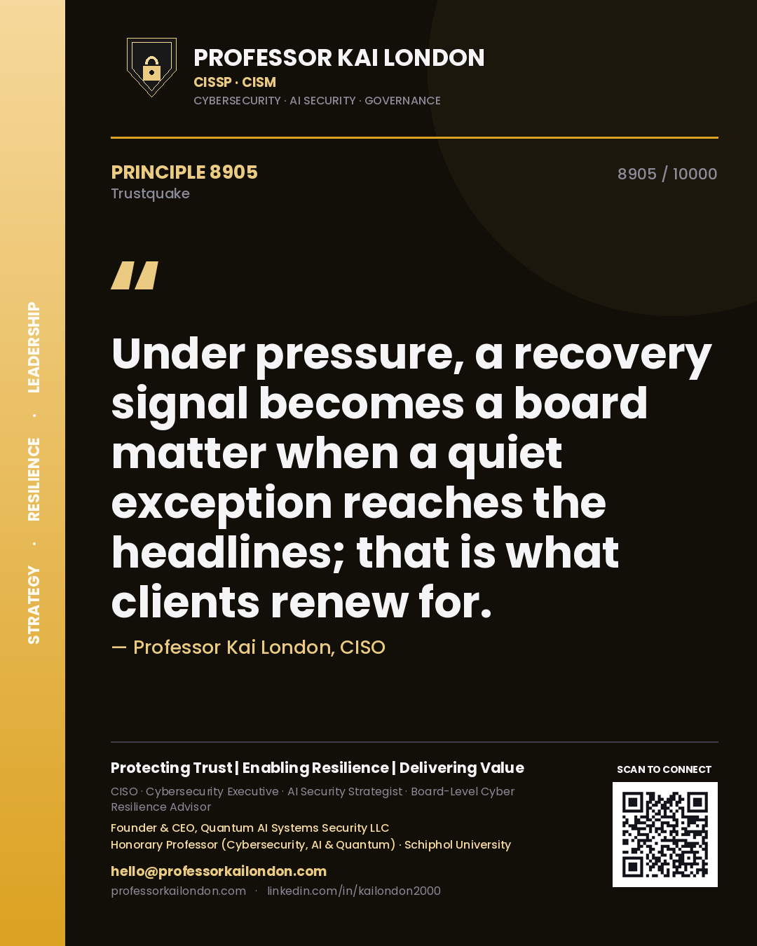 Quote card by Professor Kai London reading 'Under pressure, a recovery signal becomes a board matter when a quiet exception reaches the headlines; that is what clients renew for.'. From the book Trustquake.