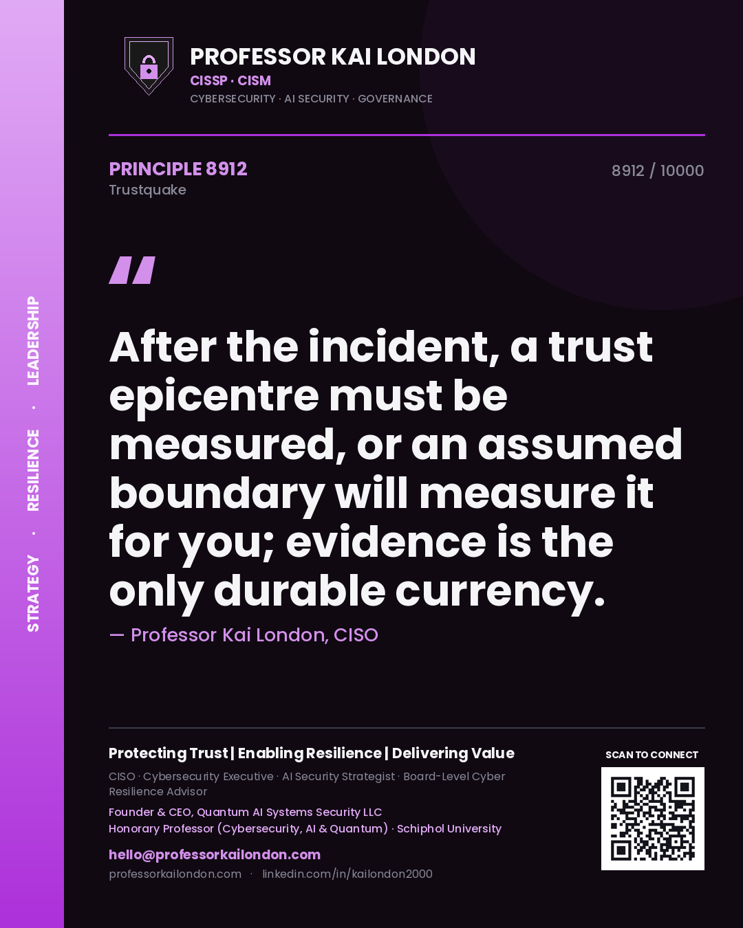 Professor Kai London principle 8912: After the incident, a trust epicentre must be measured, or an assumed boundary will measure it for you; evidence is the only durable currency.