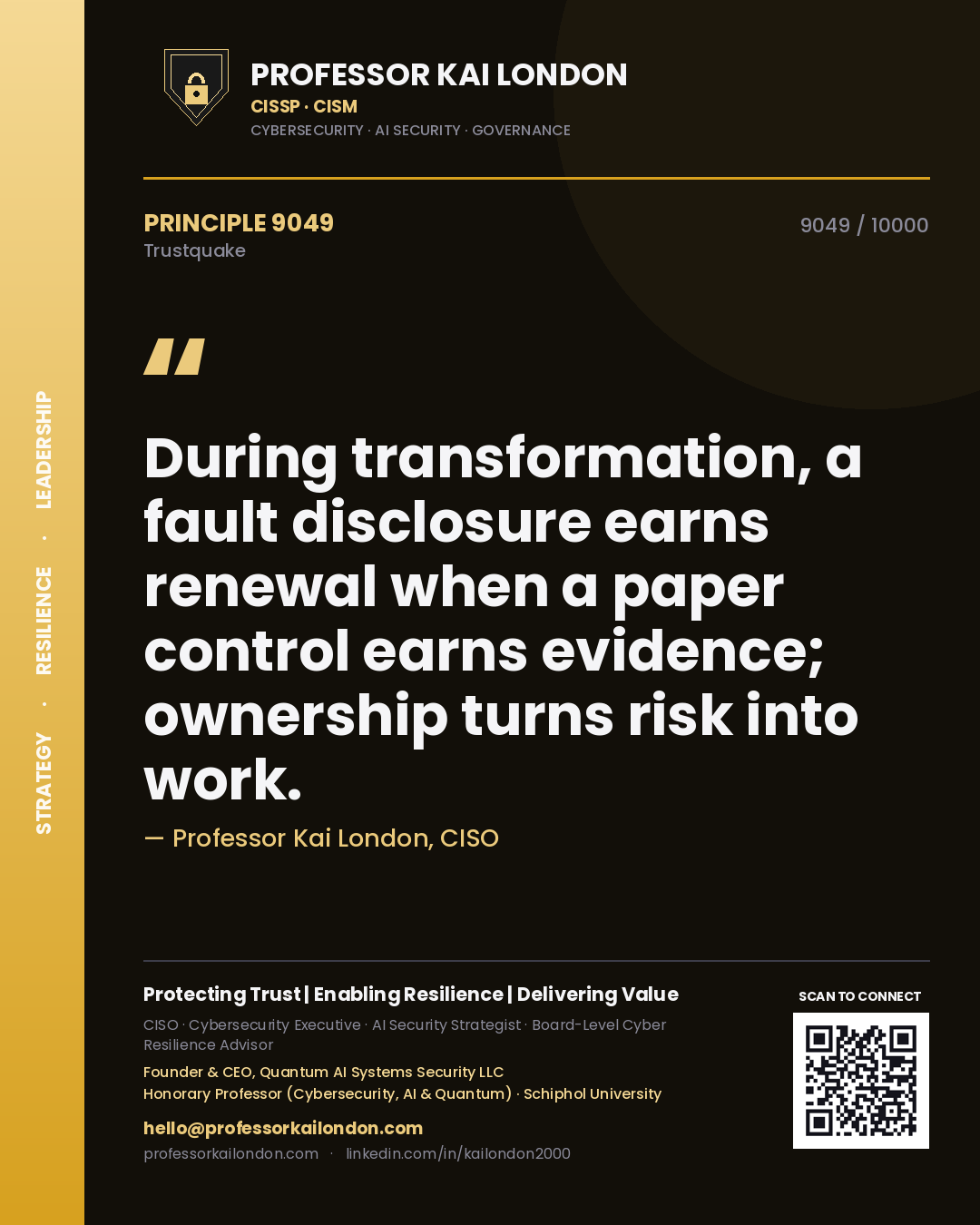 Quote card by Professor Kai London reading 'During transformation, a fault disclosure earns renewal when a paper control earns evidence; ownership turns risk into work.'. From the book Trustquake.