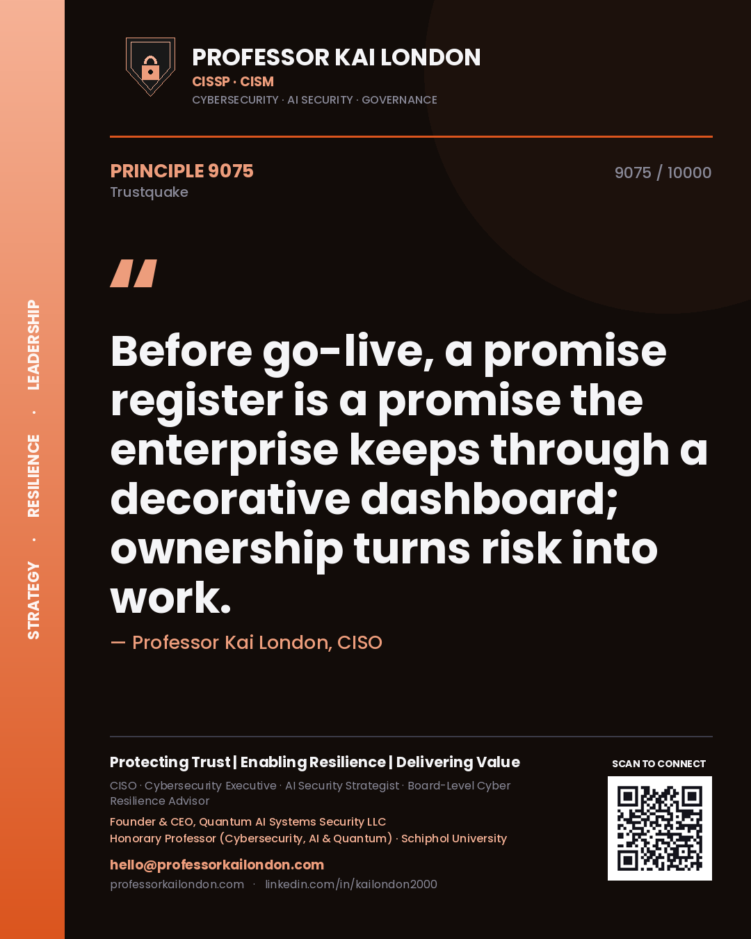 Quote card by Professor Kai London reading 'Before go-live, a promise register is a promise the enterprise keeps through a decorative dashboard; ownership turns risk into work.'. From the book Trustquake.