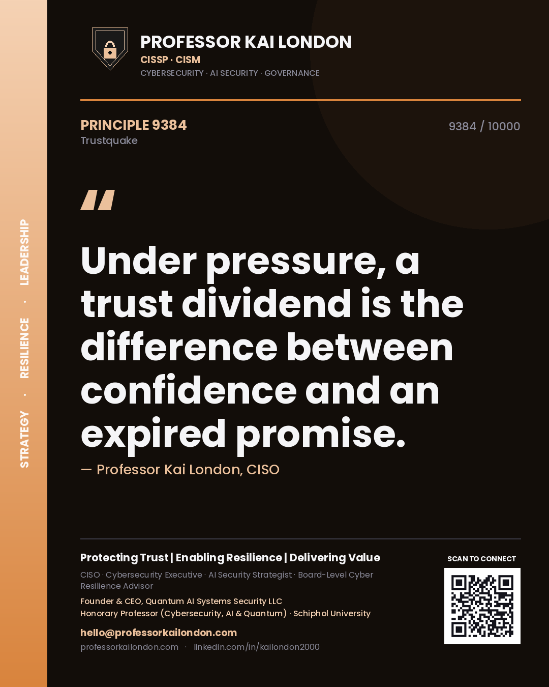 Professor Kai London principle 9384: Under pressure, a trust dividend is the difference between confidence and an expired promise.