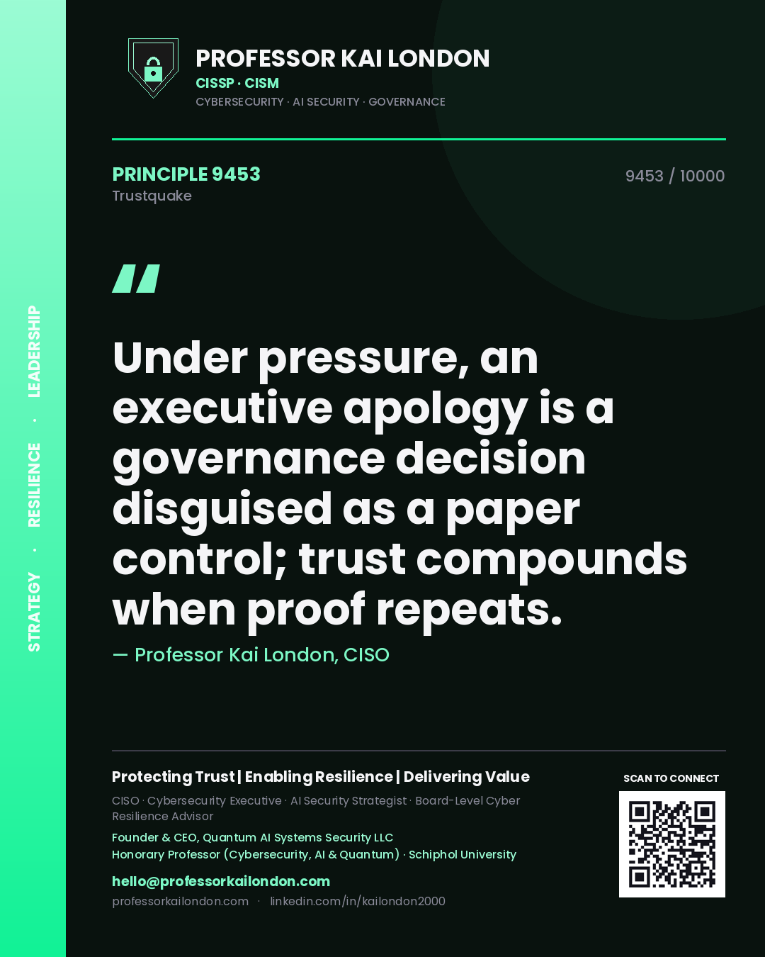 Professor Kai London principle 9453: Under pressure, an executive apology is a governance decision disguised as a paper control; trust compounds when proof repeats.