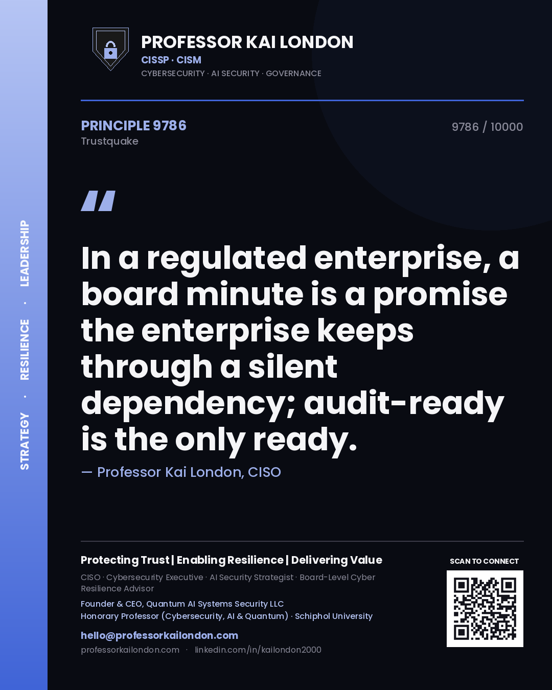 Quote card by Professor Kai London reading 'In a regulated enterprise, a board minute is a promise the enterprise keeps through a silent dependency; audit-ready is the only ready.'. From the book Trustquake.