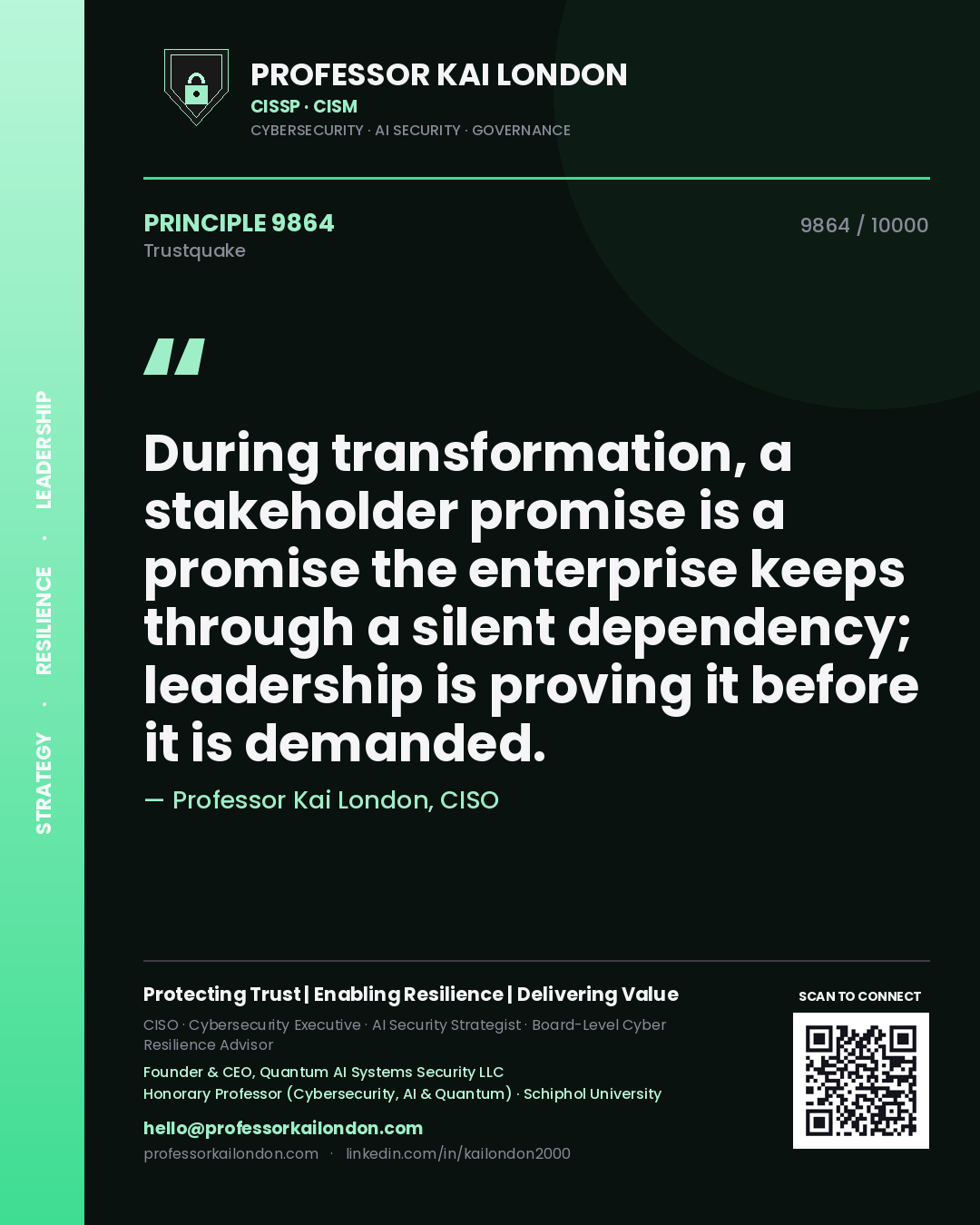 Quote card by Professor Kai London reading 'During transformation, a stakeholder promise is a promise the enterprise keeps through a silent dependency; leadership is proving it before it is demanded.'. From the book Trustquake.