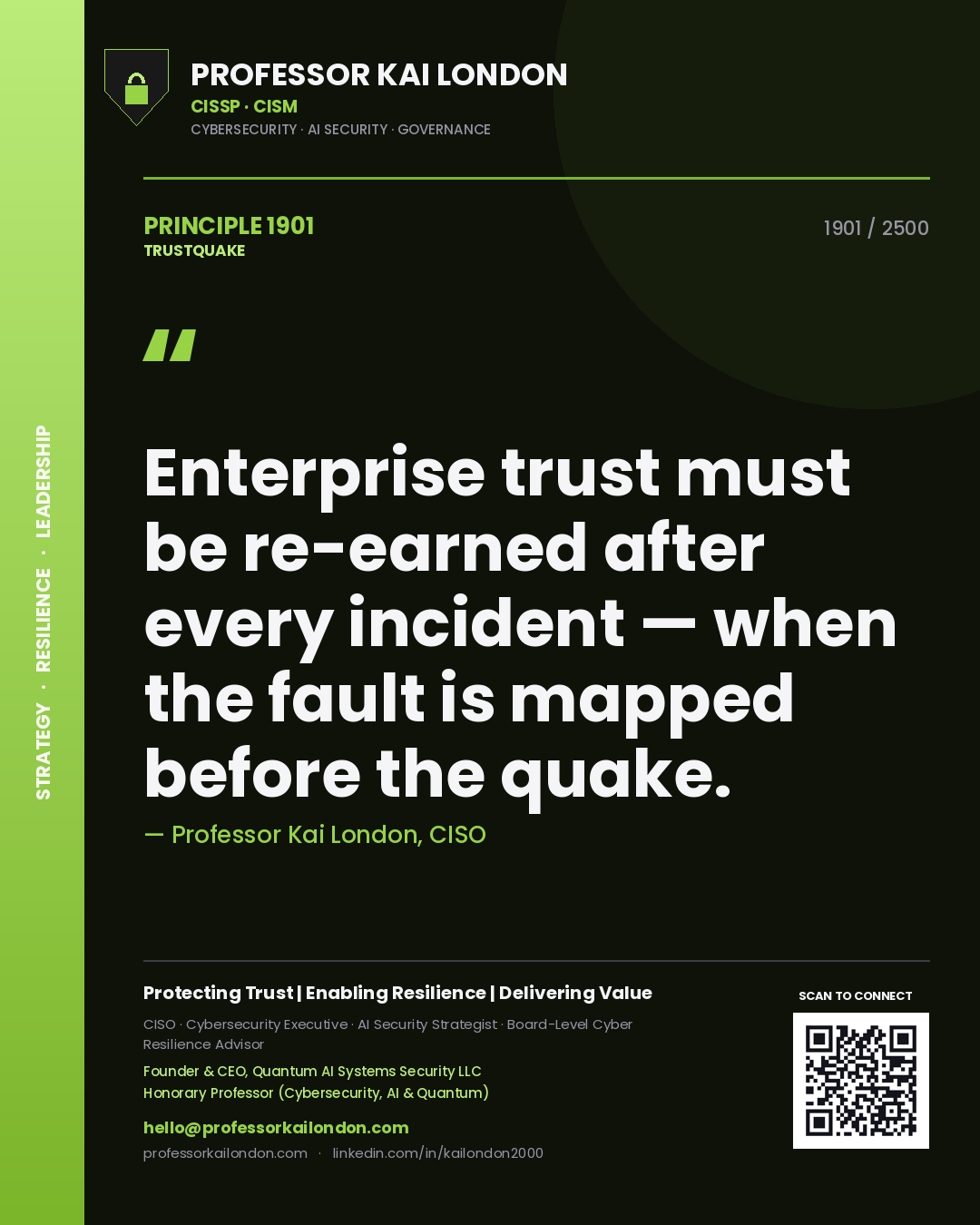 Professor Kai London principle 1901: Enterprise trust must be re-earned after every incident — when the fault is mapped before the quake.