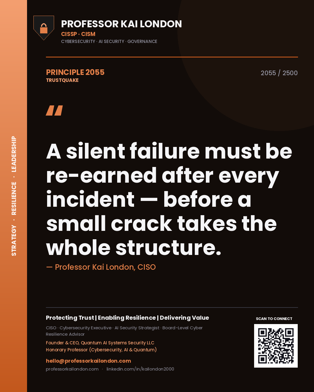 Professor Kai London principle 2055: A silent failure must be re-earned after every incident — before a small crack takes the whole structure.