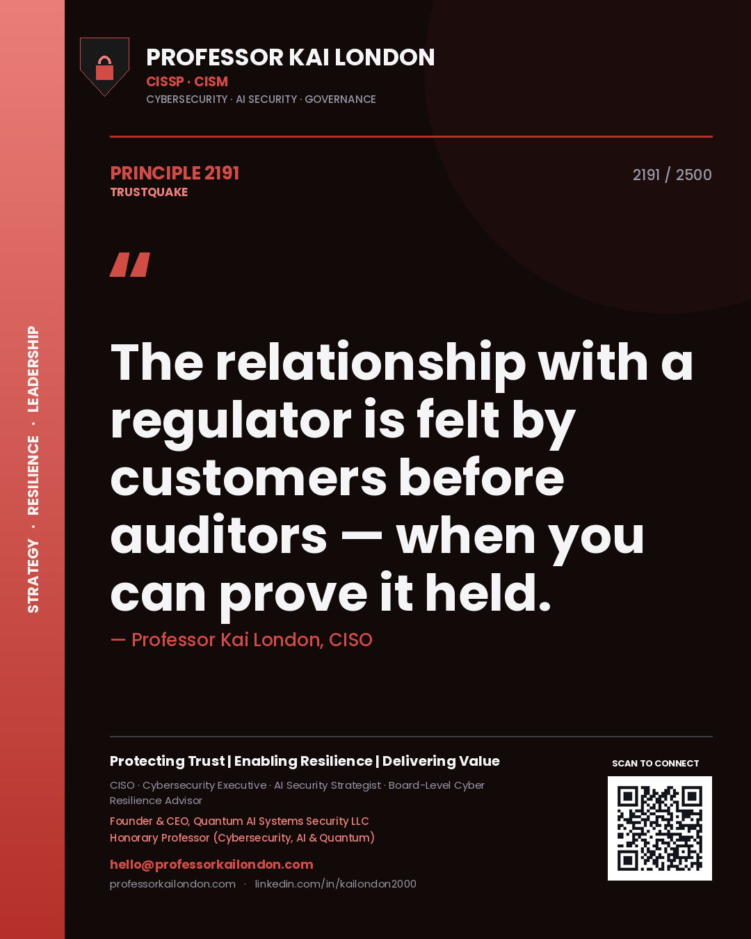 Quote card by Professor Kai London reading 'The relationship with a regulator is felt by customers before auditors — when you can prove it held.'. From the book Trustquake.