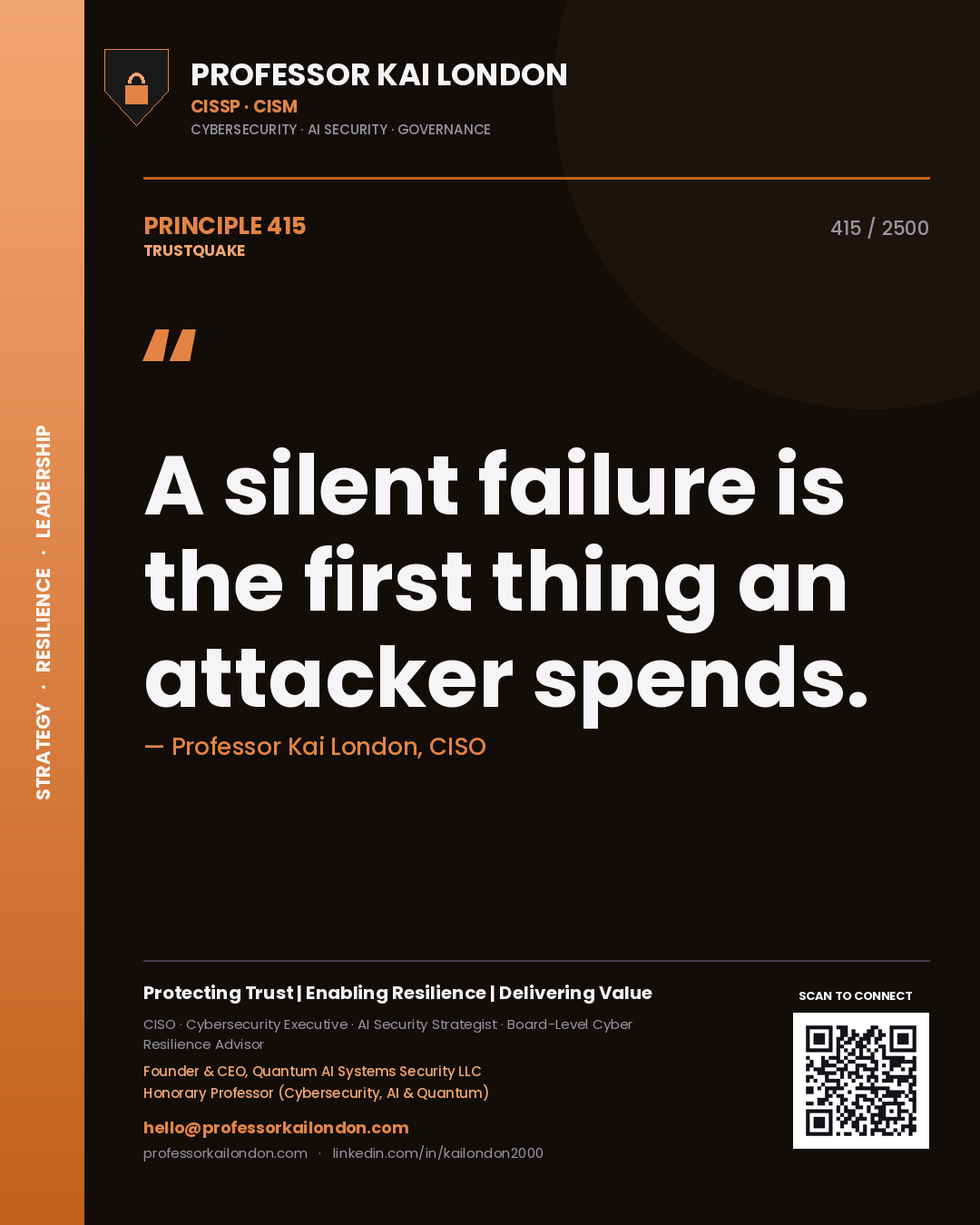 Quote card by Professor Kai London reading 'A silent failure is the first thing an attacker spends.'. From the book Trustquake.