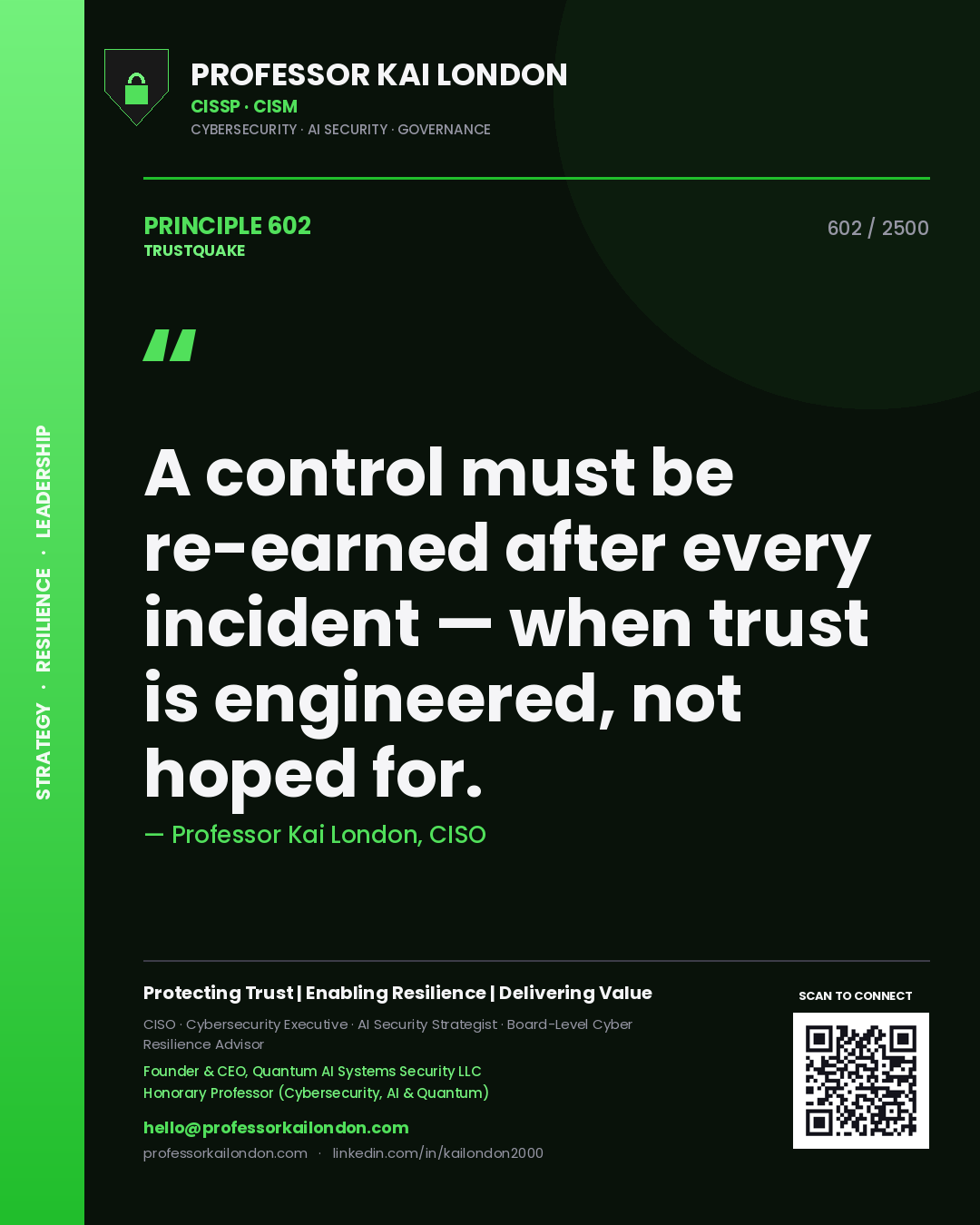 Quote card by Professor Kai London reading 'A control must be re-earned after every incident — when trust is engineered, not hoped for.'. From the book Trustquake.