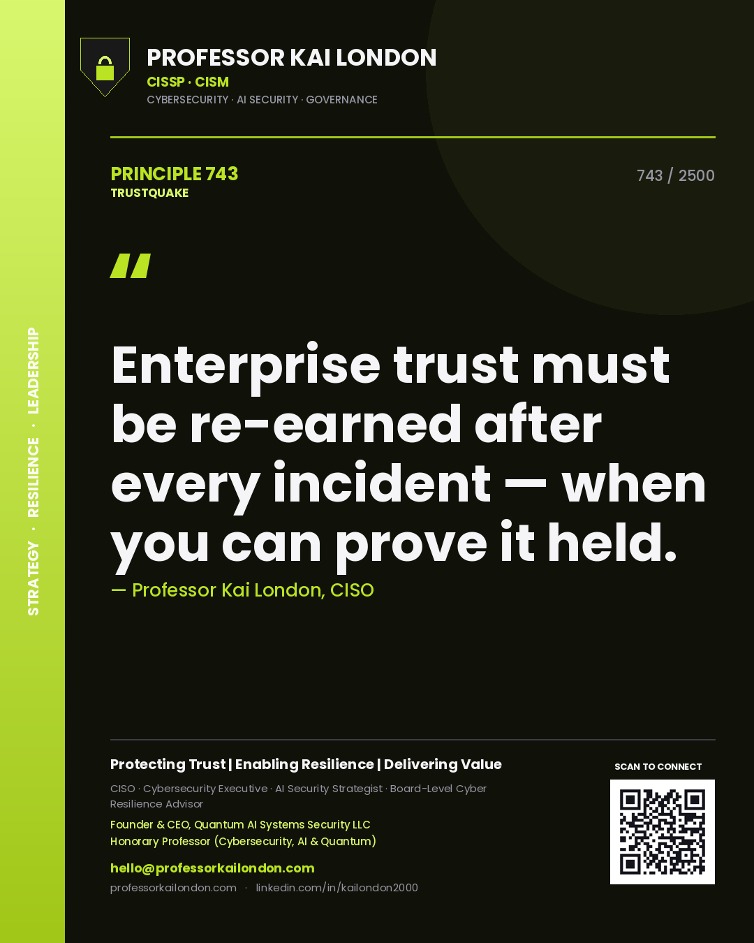 Quote card by Professor Kai London reading 'Enterprise trust must be re-earned after every incident — when you can prove it held.'. From the book Trustquake.