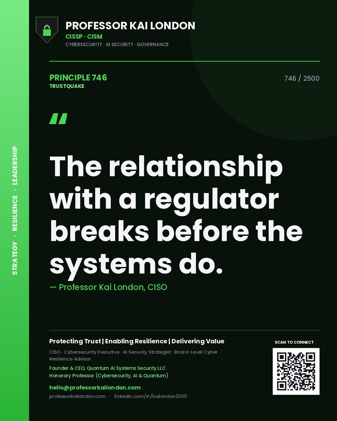 Quote card by Professor Kai London reading 'The relationship with a regulator breaks before the systems do.'. From the book Trustquake.