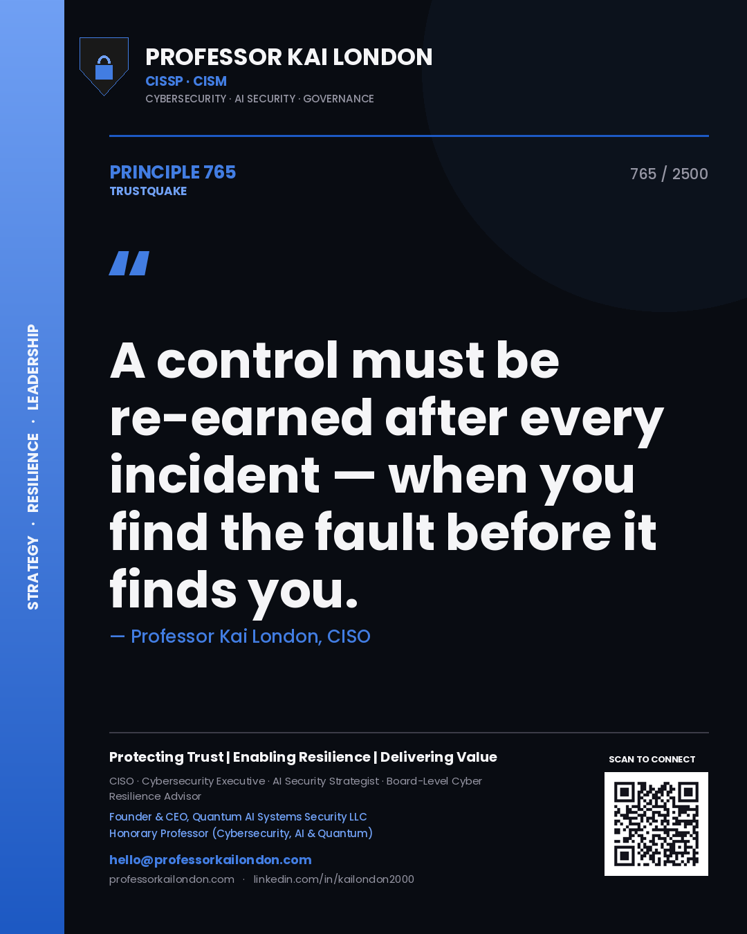 Quote card by Professor Kai London reading 'A control must be re-earned after every incident — when you find the fault before it finds you.'. From the book Trustquake.