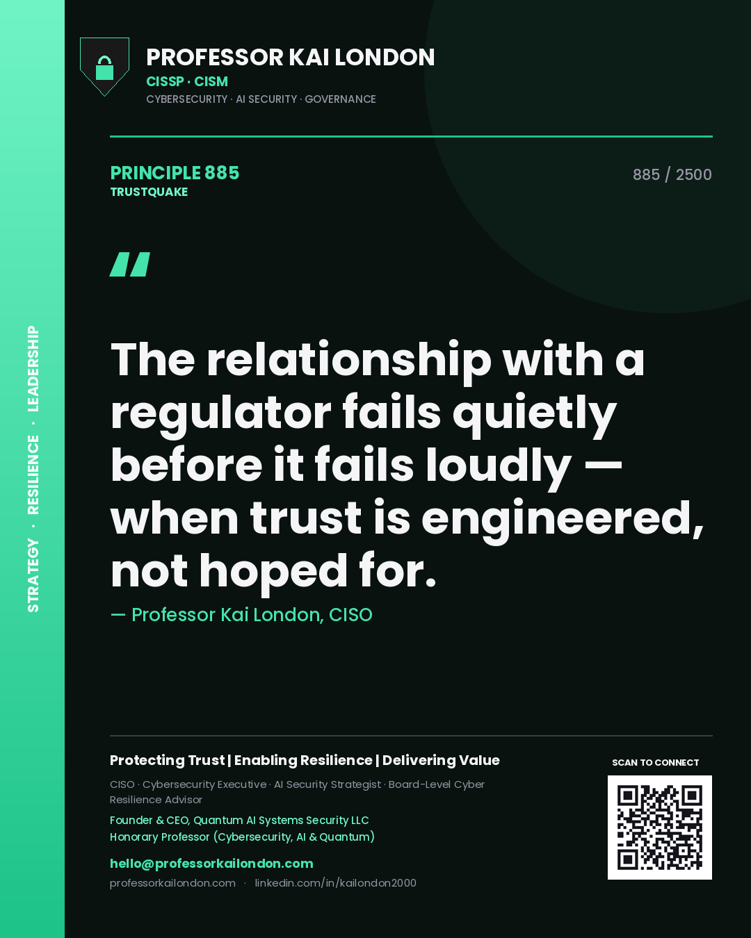 Quote card by Professor Kai London reading 'The relationship with a regulator fails quietly before it fails loudly — when trust is engineered, not hoped for.'. From the book Trustquake.