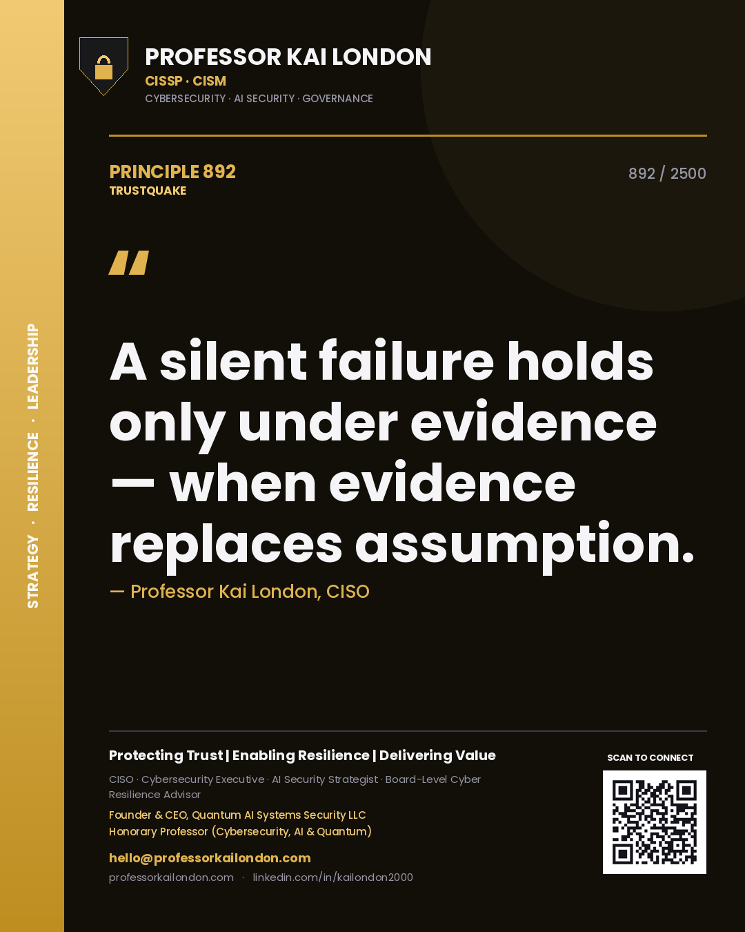 Quote card by Professor Kai London reading 'A silent failure holds only under evidence — when evidence replaces assumption.'. From the book Trustquake.